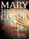Just Take My Heart (eBook)